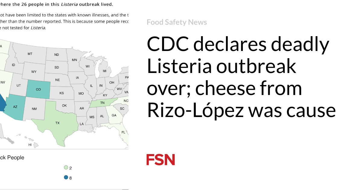 CDC declares deadly Listeria outbreak over;  cheese from Rizo-López was the cause