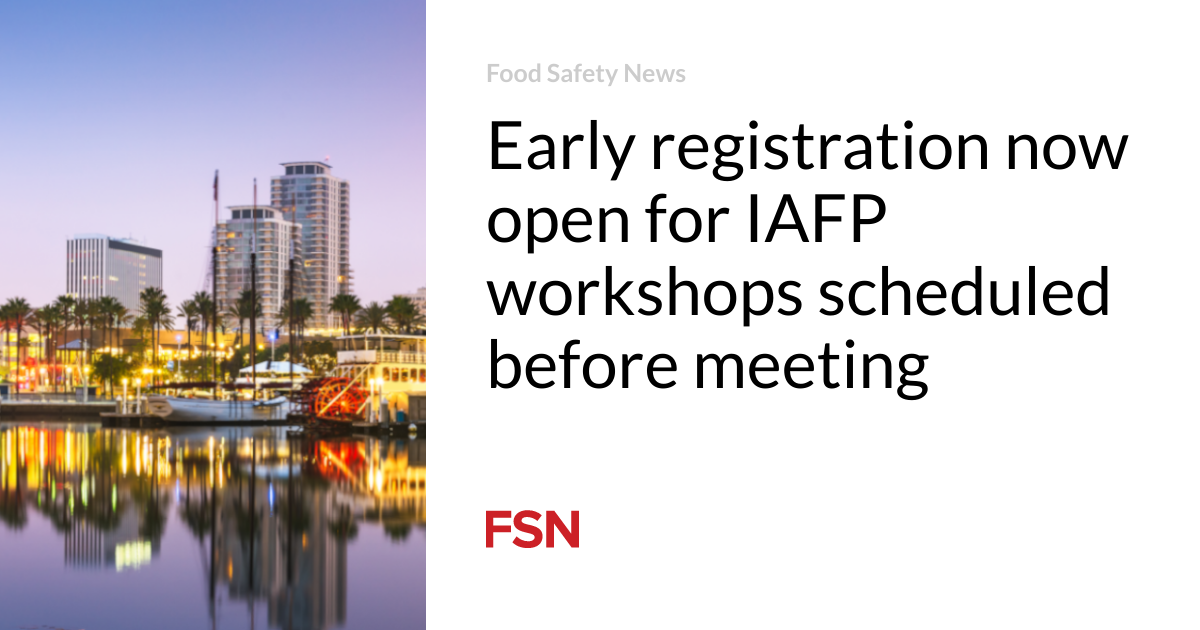Early registration is now open for IAFP workshops scheduled before the meeting