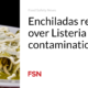 Enchiladas recalled due to Listeria contamination