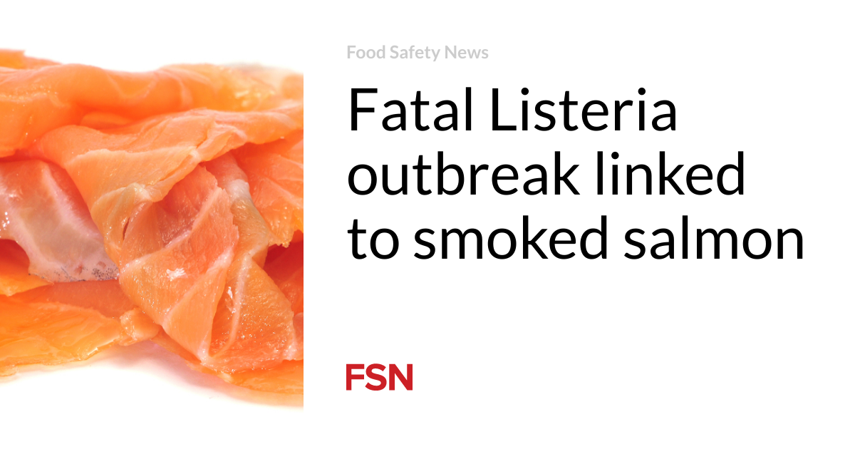 Fatal Listeria outbreak linked to smoked salmon