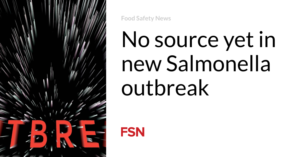 No source yet for new Salmonella outbreak