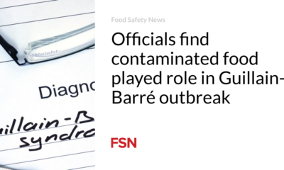 Officials believe contaminated food played a role in the Guillain-Barré outbreak