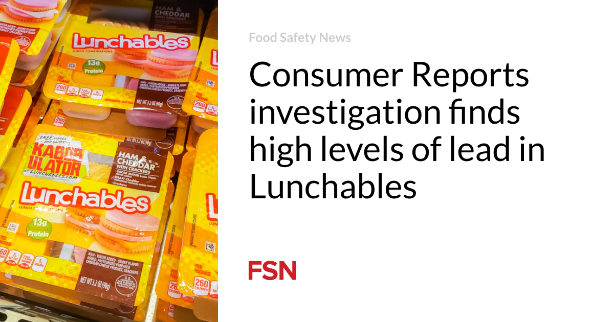 Research by Consumer Reports shows that Lunchables contain a lot of lead