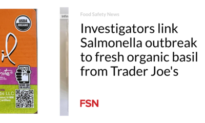 Researchers link the Salmonella outbreak to fresh organic basil from Trader Joe's