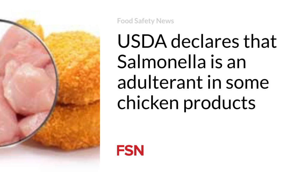 USDA declares Salmonella to be an adulterant in some chicken products