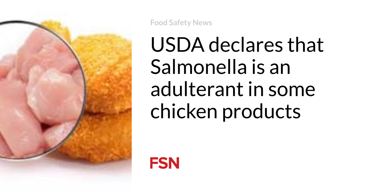 USDA declares Salmonella to be an adulterant in some chicken products