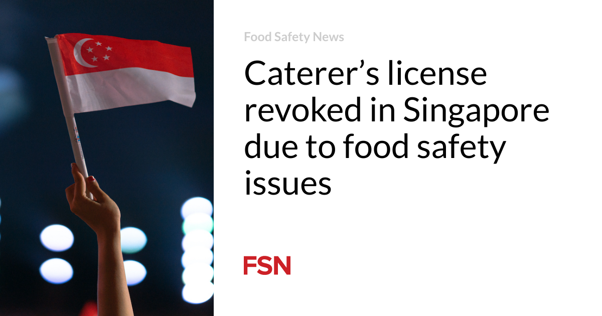 Caterer's license in Singapore revoked due to food safety issues