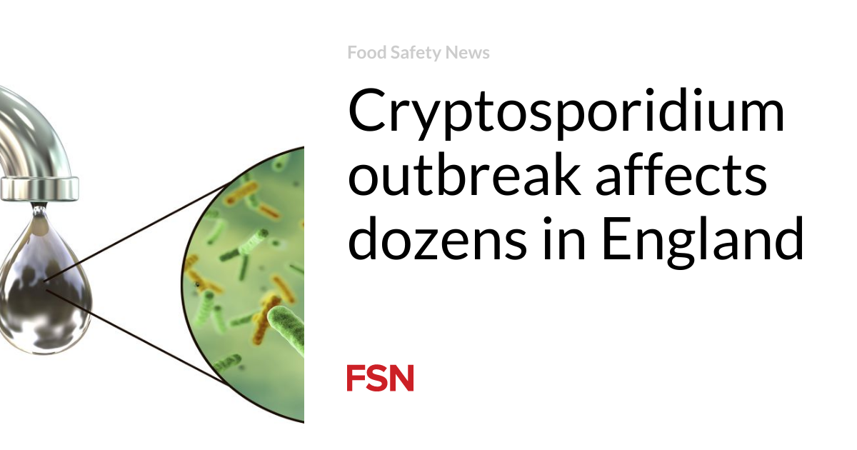 Cryptosporidium outbreak affects dozens in England
