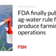 FDA finally releases AG water rule for produce farming operations