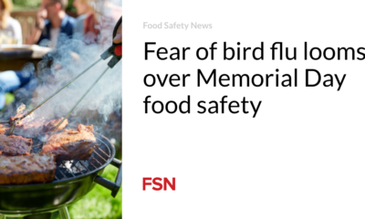 Fears of bird flu loom over Memorial Day food safety concerns