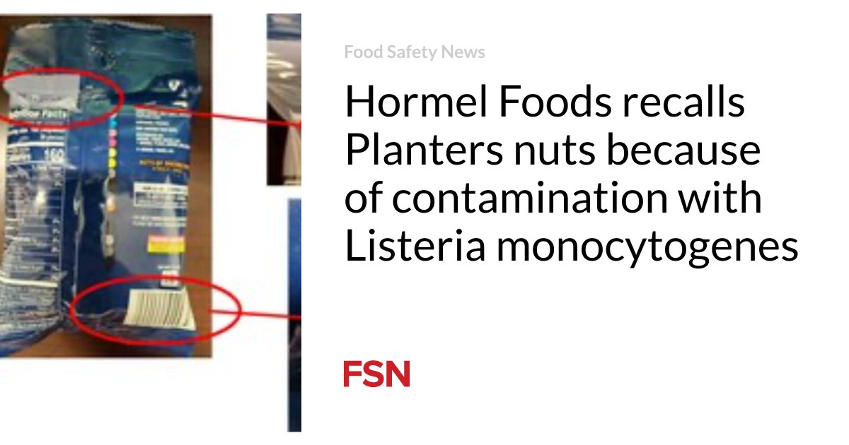 Hormel Foods is recalling plant nuts due to Listeria monocytogenes contamination