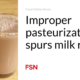 Improper pasteurization drives milk recalls