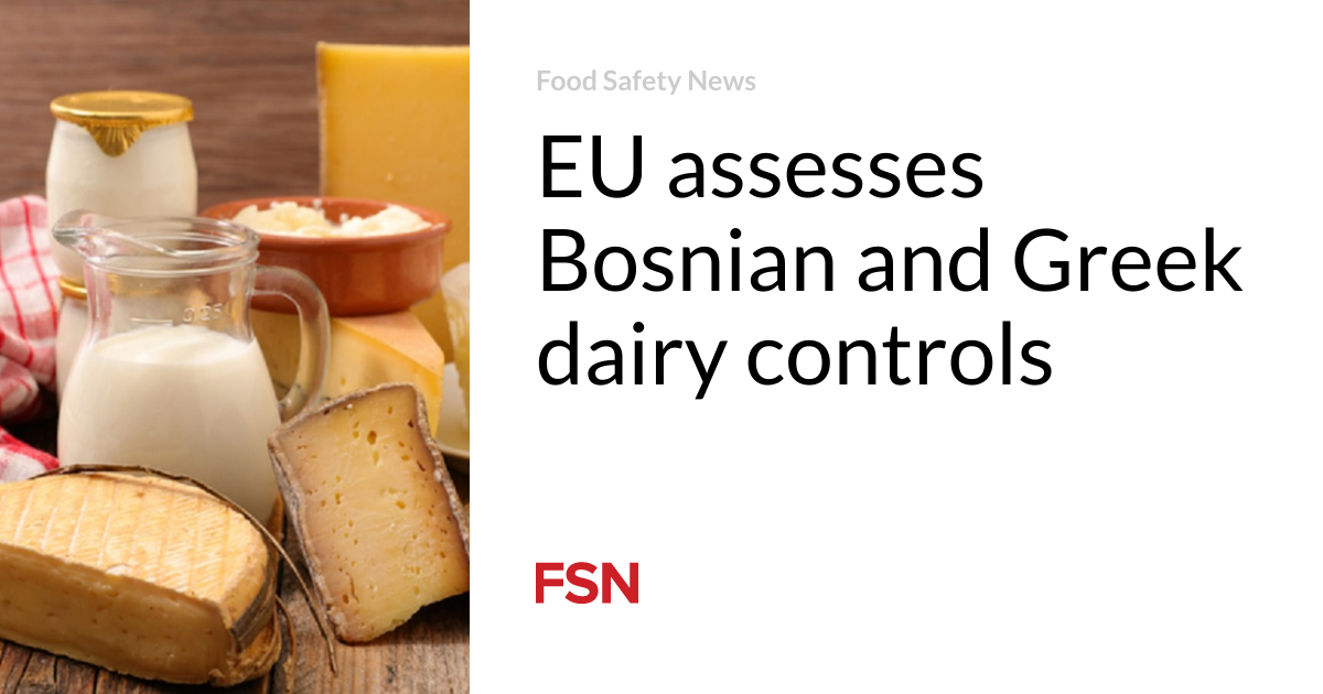 The EU is assessing Bosnian and Greek dairy controls