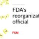 The FDA reorganization is official |  Food safety news
