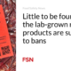 There is little to be found, but the lab-grown meat products are banned