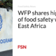 WFP shares highlights of food security work in East Africa