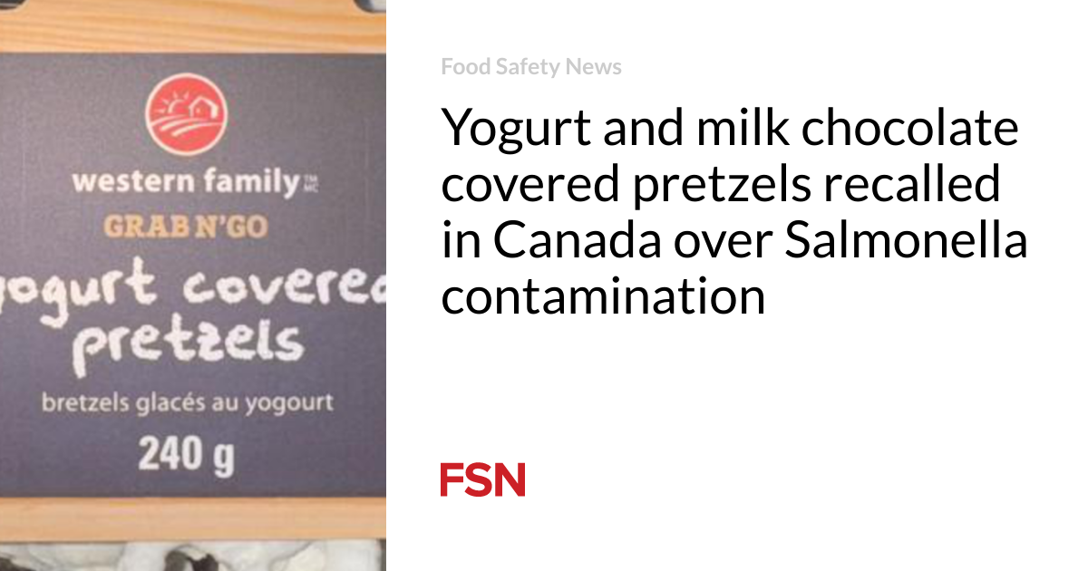 Yogurt and milk chocolate covered pretzels are being recalled in Canada due to Salmonella contamination