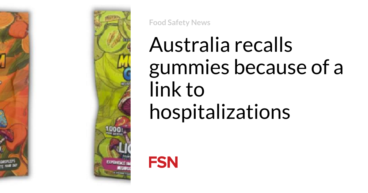 Australia recalls gummies due to link to hospital admissions