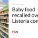 Baby food recalled due to Listeria concerns