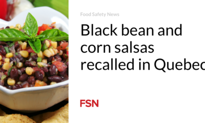 Black bean and corn salsas recalled in Quebec