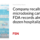 Company recalls microdosing sweets after FDA records nearly 20 hospitalizations