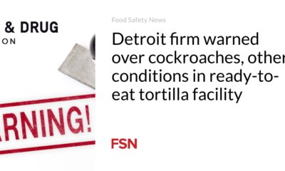 Detroit firm warned over cockroaches, other conditions in ready-to-eat tortilla facility