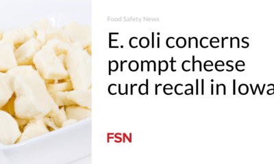 E. coli concerns a rapid recall of cheese curds in Iowa