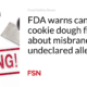 FDA warns candy and cookie dough manufacturers about misbranding and undeclared allergens
