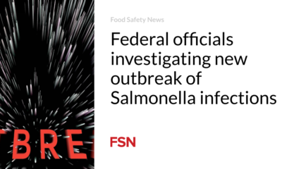 Federal officials are investigating a new outbreak of Salmonella infections