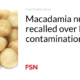 Macadamia nuts recalled due to Listeria contamination