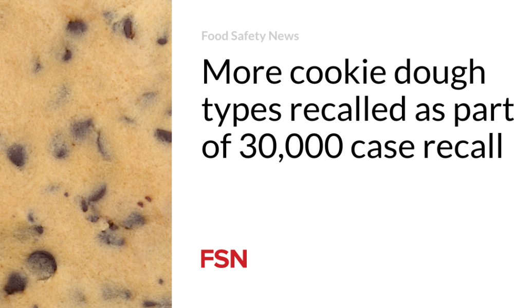 More cookie dough types recalled as part of 30,000 case recall
