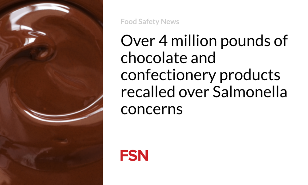 More than 4 million pounds of chocolate and confectionery products recalled due to Salmonella concerns
