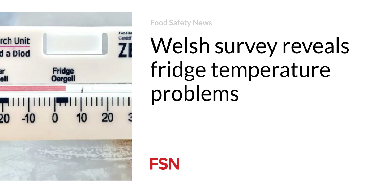 Research in Wales shows that there are problems with the temperature of refrigerators