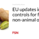 The EU is updating import controls on food of non-animal origin