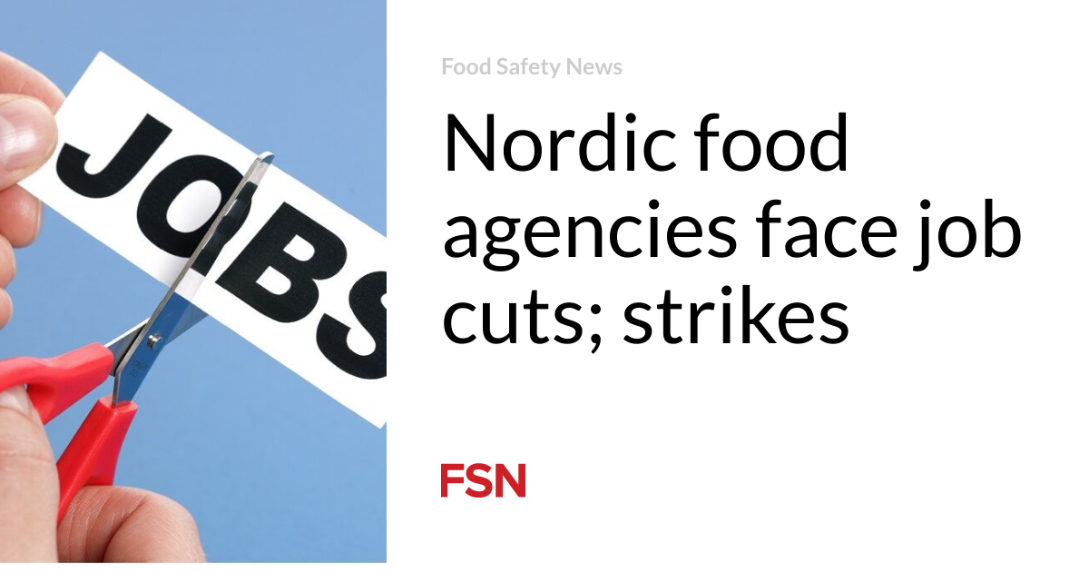The Nordic food agencies are facing job losses;  strikes