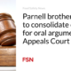 The Parnell brothers want to combine cases for arguments at the Court of Appeal