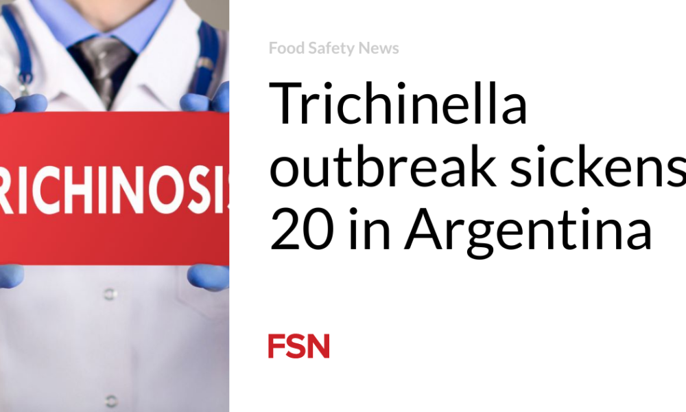 Trichinella outbreak sickens 20 people in Argentina
