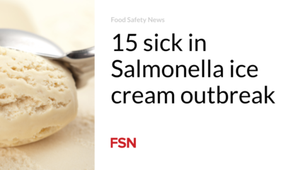15 sick in Salmonella ice cream outbreak