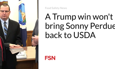 A Trump victory won't bring Sonny Perdue back to USDA