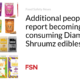 Even more people are reporting getting sick after consuming Diamond Shruumz edibles
