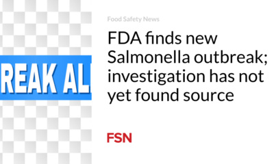 FDA discovers new Salmonella outbreak;  research has not yet found a source