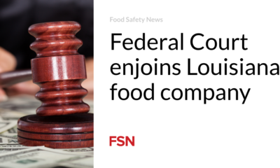 Federal court orders Louisiana food company