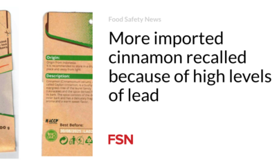 More imported cinnamon is being recalled due to its high lead content