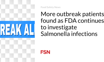 More outbreak patients are being found as the FDA continues to investigate Salmonella infections