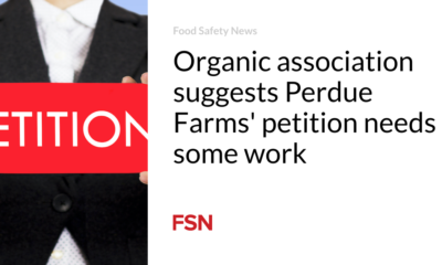 Organic association suggests Perdue Farms' petition needs some work