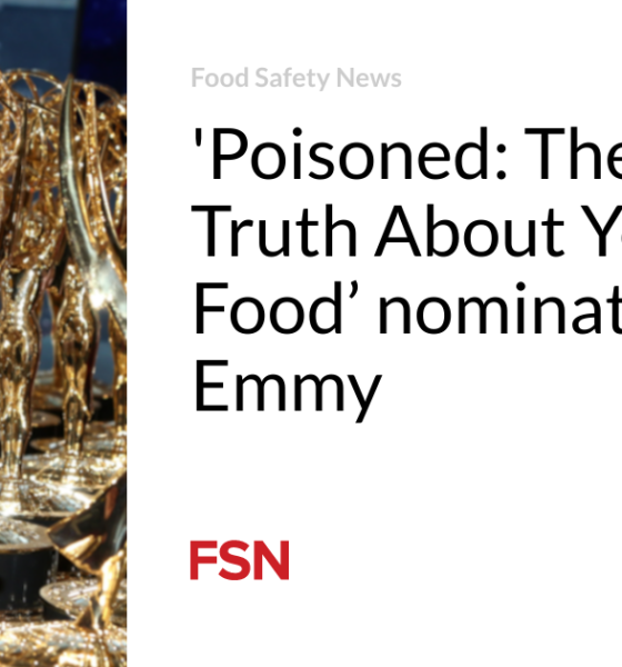 'Poisoned: The Dirty Truth About Your Food' nominated for an Emmy