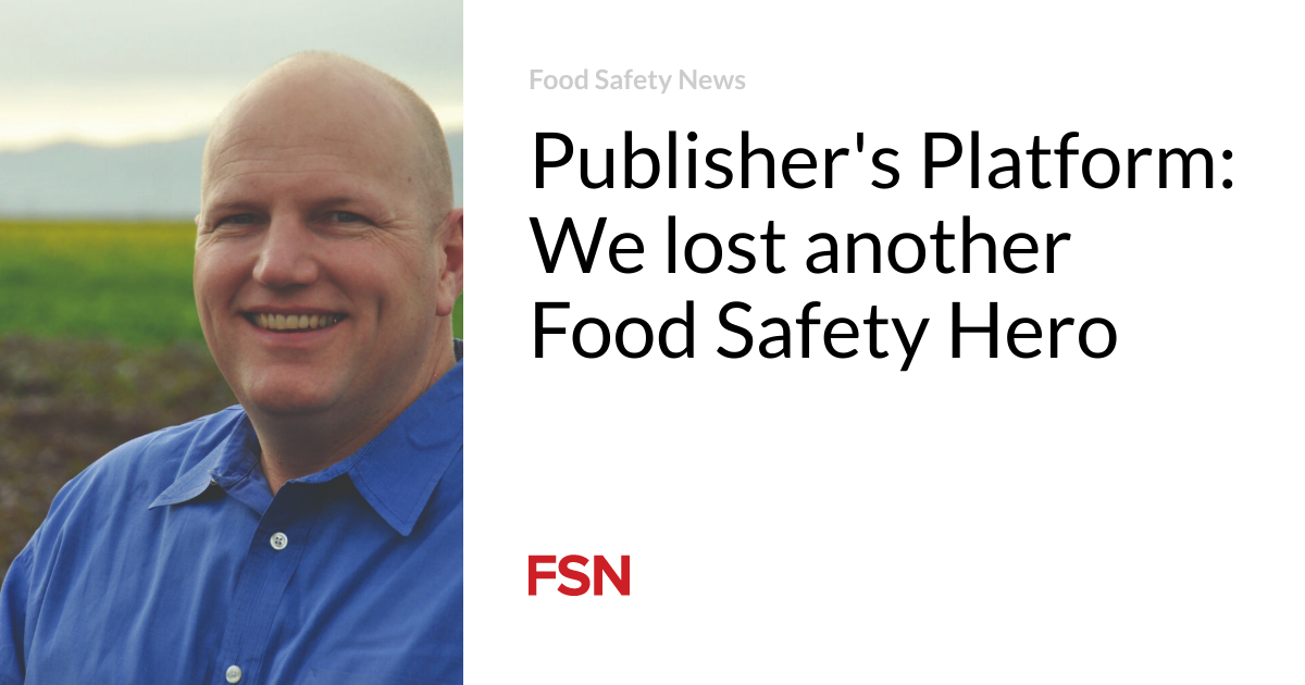 Publisher Platform: We have lost another food safety hero