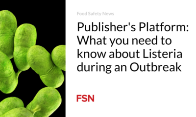 Publisher's Platform: What you need to know about Listeria during an Outbreak