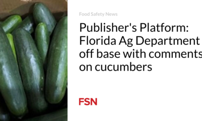 Publisher's platform: Florida Ag Department off-base with commentary on cucumbers