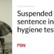 Suspension of sentence in food hygiene test case